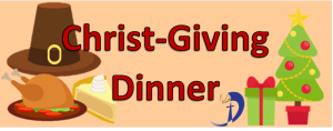 Christ-Giving Dinner